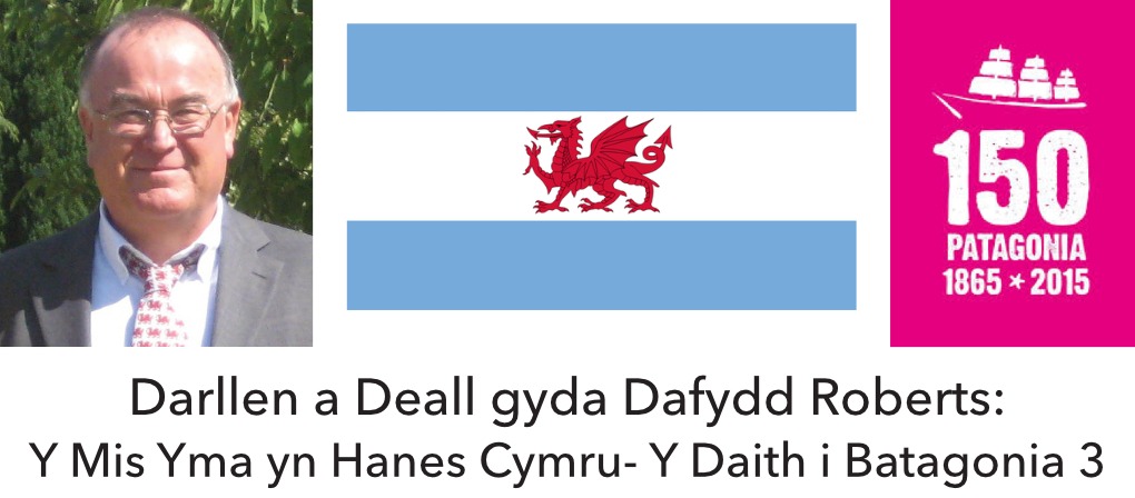 Dafydd Roberts Y Daith i Batagonia 3