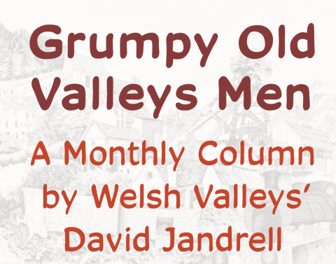 David Jandrell Grumpy Old Valleys Men