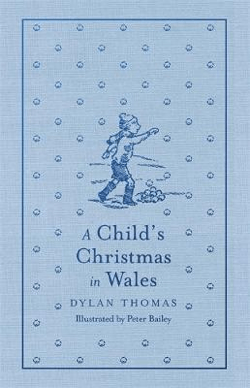 Dylan Thomas: A Child's Christmas in Wales