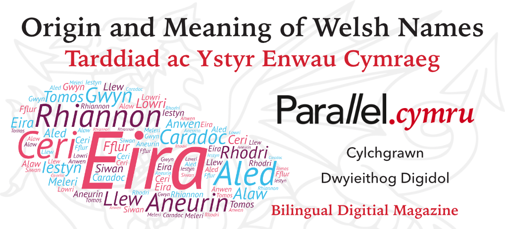 Tarddiad Ac Ystyr Enwau Cymraeg Origin And Meaning Of - 