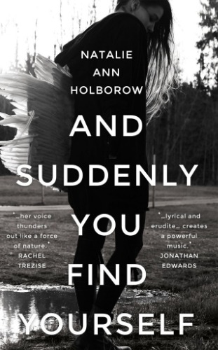 Natalie Ann Holborow And Suddenly You Find Yourself