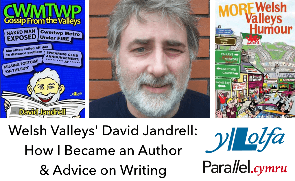 Welsh Valleys' David Jandrell- How I Became an Author & Advice on Writing
