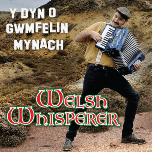 Welsh Whisperer Y Dyn o Gwmfelin Mynach
